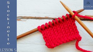 Learn to knit quickly Lesson 5 Stockinette stitch So Woolly
