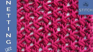 Netting stitch pattern knitting tutorial for beginners so woolly