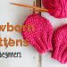 Newborn Mittens knitting pattern for beginners