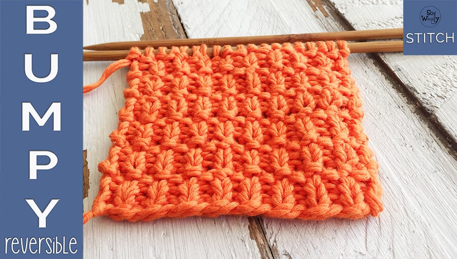 Bumpy stitch: Reversible, for knitting edges that don't curl - So