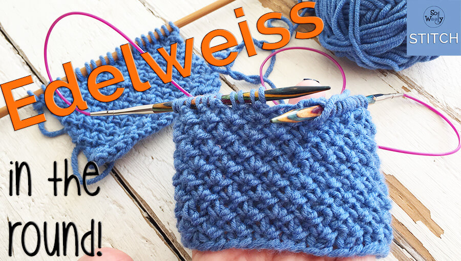 How to knit the Edelweiss stitch in the round