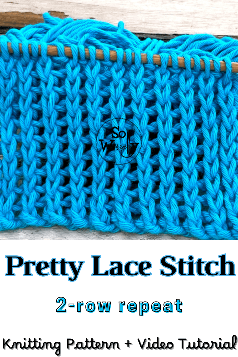 How to Knit a Pretty Lace Stitch Pattern (Ideal for Beginners). So Woolly