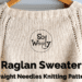 Raglan Sweater knitting