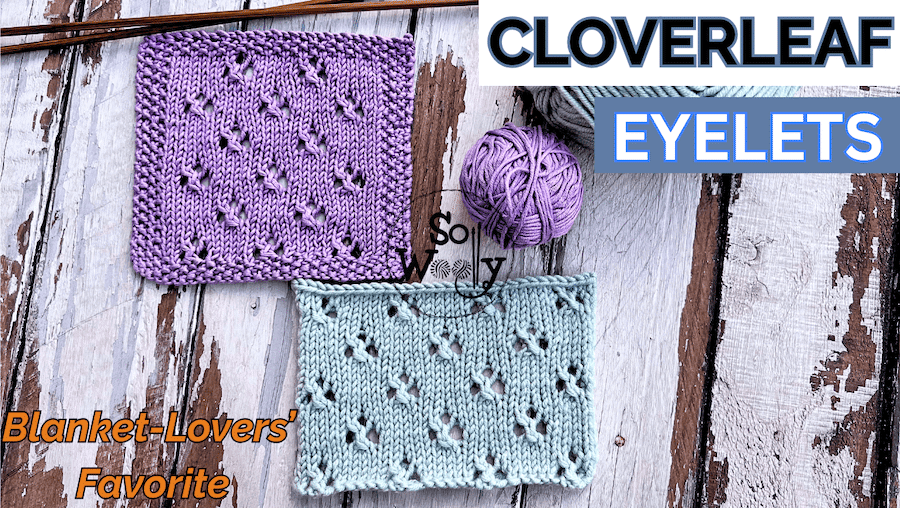 cloverleaf eyelets knitting pattern tutorial