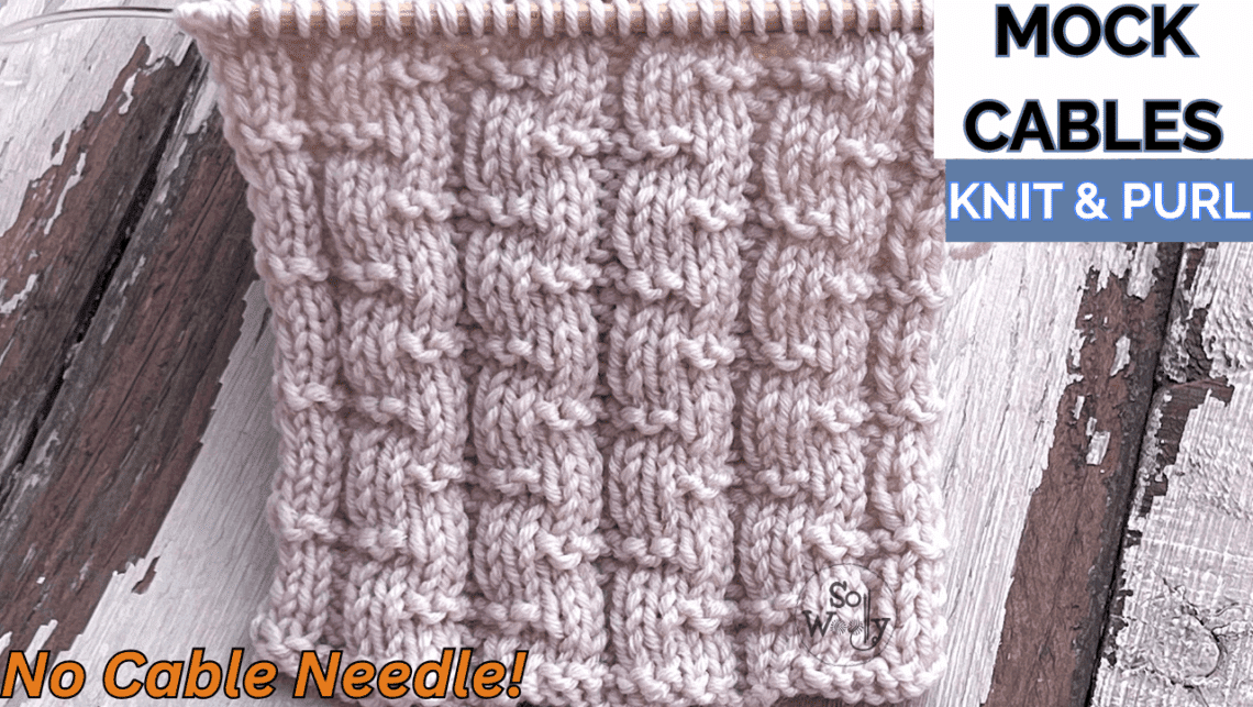 Mock Cables Knitting Pattern and Tutorial